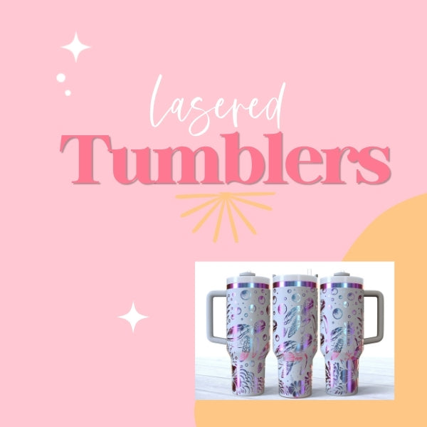 Laser Engraved Tumblers