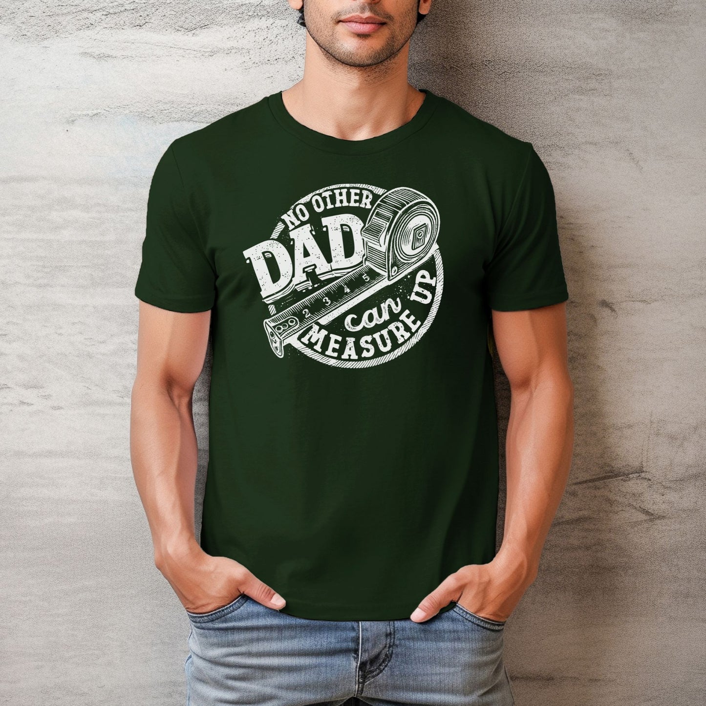 No Other Dad Can Measure Up Men's Relaxed Fitted Tee — Bella Canvas 3001