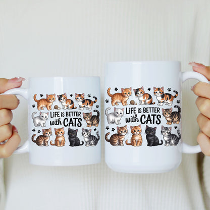 Life Is Better With Cats Mug | 11oz & 15oz Ceramic Coffee Cup