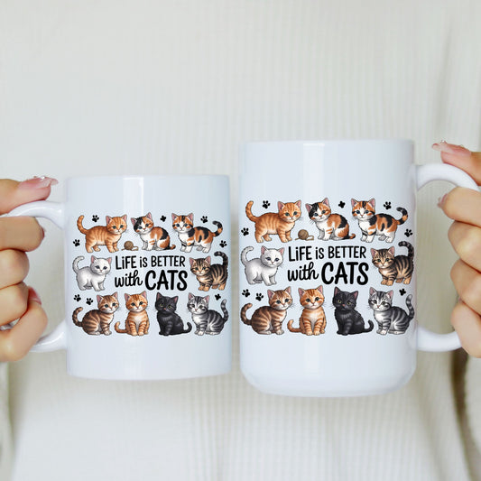 Life Is Better With Cats Mug | 11oz & 15oz Ceramic Coffee Cup