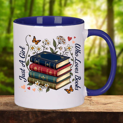 Just A Girl Who Loves Books Mug | 11oz & 15oz Ceramic Coffee Cup