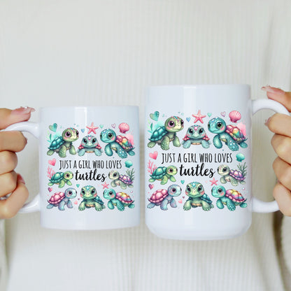 Just A Girl Who Loves Turtles Mug | 11oz & 15oz Ceramic Coffee Cup