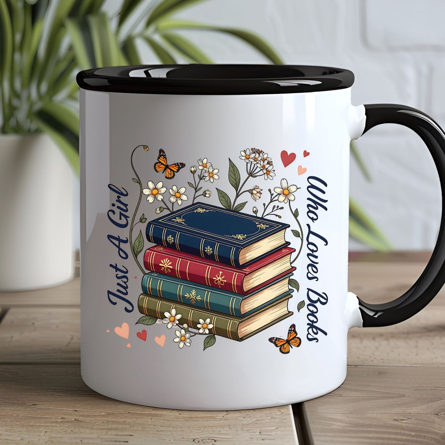 Just A Girl Who Loves Books Mug | 11oz & 15oz Ceramic Coffee Cup