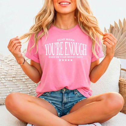 Mama You're Enough Even On Your Worst Days | Bella Canvas 3001 Relaxed Fitted Unisex Tee
