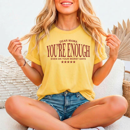 Mama You're Enough Even On Your Worst Days | Bella Canvas 3001 Relaxed Fitted Unisex Tee