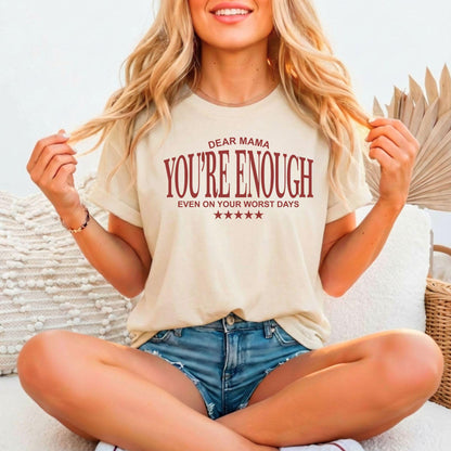 Mama You're Enough Even On Your Worst Days | Bella Canvas 3001 Relaxed Fitted Unisex Tee