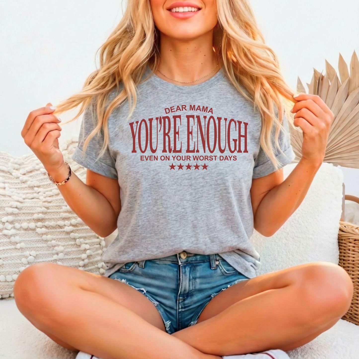 Mama You're Enough Even On Your Worst Days | Bella Canvas 3001 Relaxed Fitted Unisex Tee
