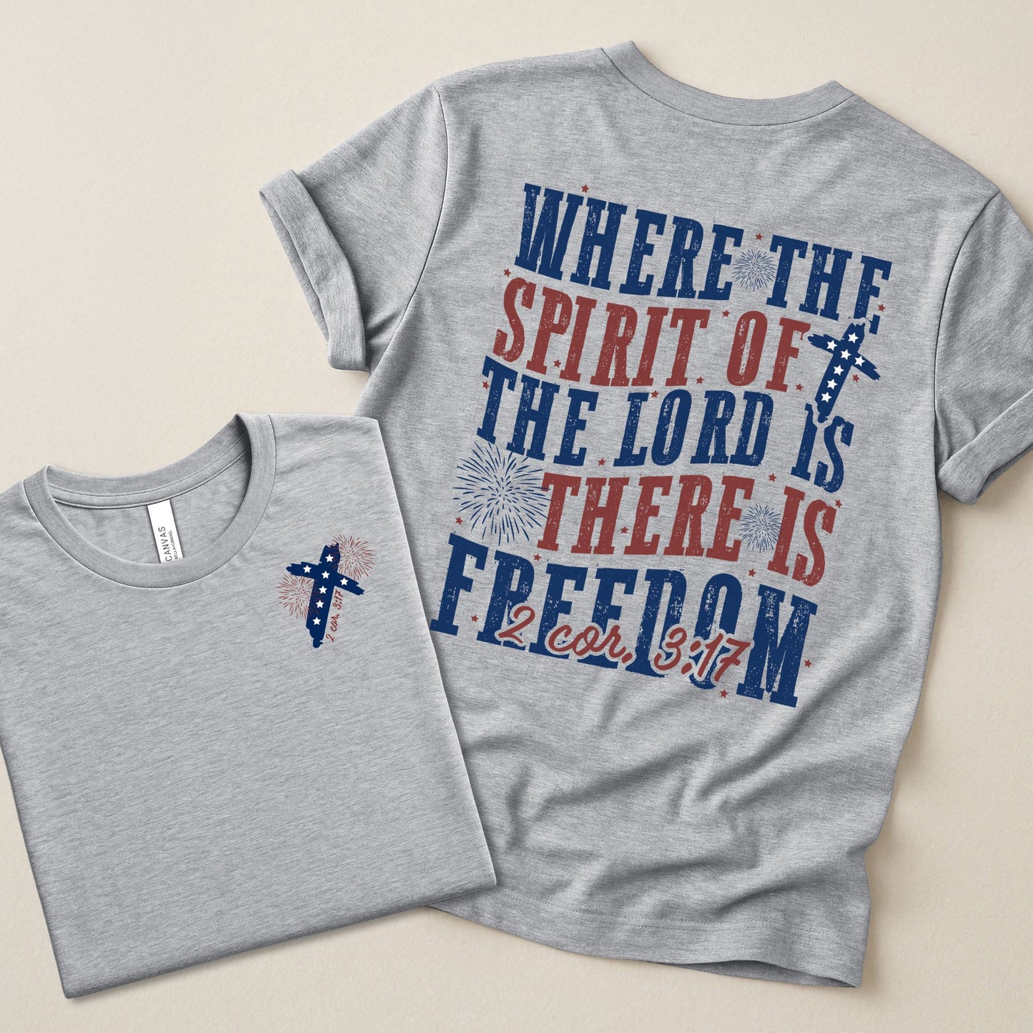 Where the Spirit of the Lord Is There Is Freedom Tee | Bella Canvas 3001