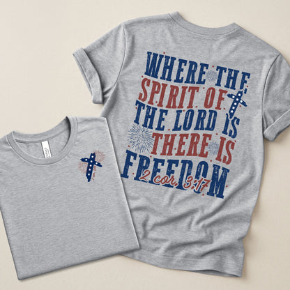 Where the Spirit of the Lord Is There Is Freedom Tee | Bella Canvas 3001