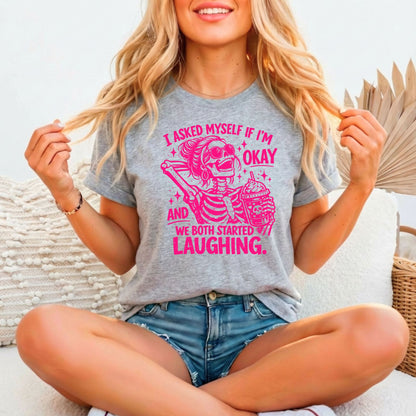 I asked Myself if I'm Okay Relaxed Fitted Bella Canvas Graphic T-shirt