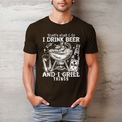 That's What I Do, I Drink Beer & I Grill Things Relaxed Fitted Unisex Tee — Bella Canvas 3001