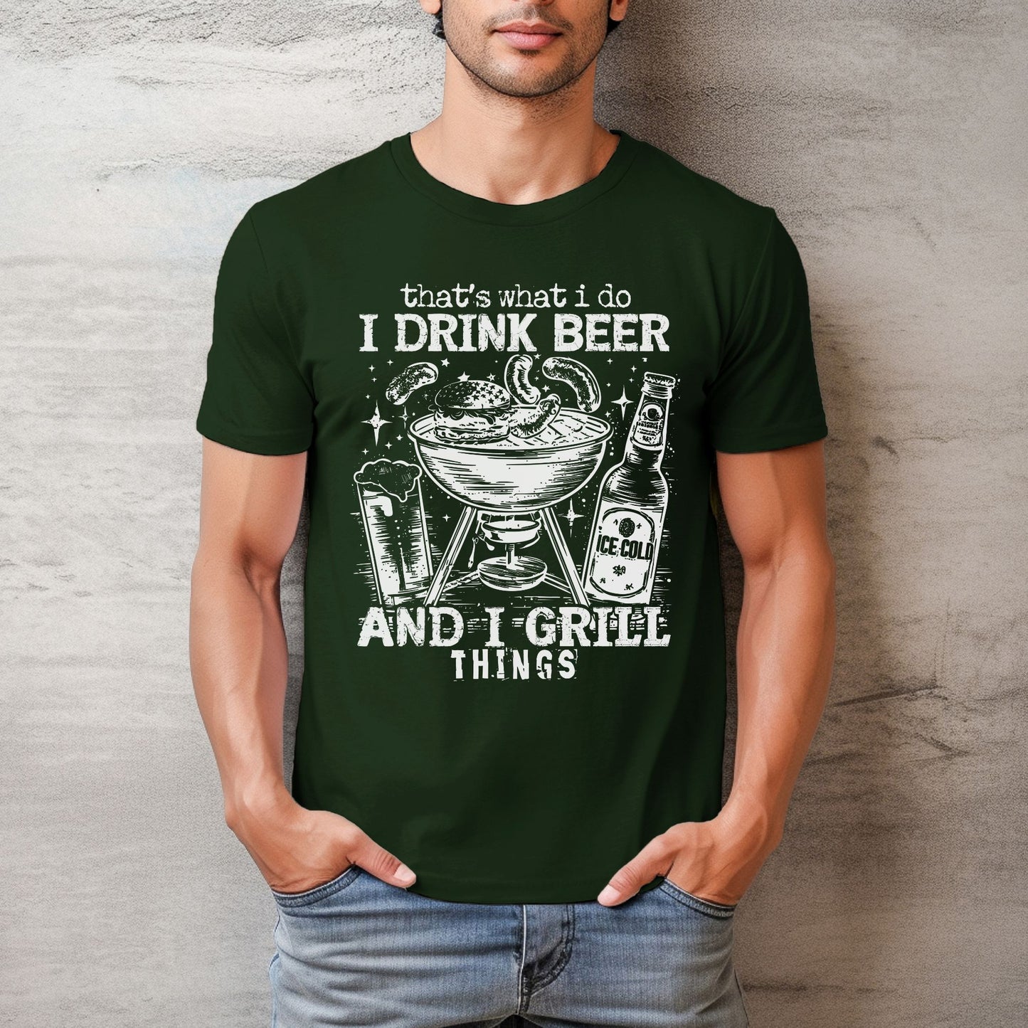 That's What I Do, I Drink Beer & I Grill Things Relaxed Fitted Unisex Tee — Bella Canvas 3001