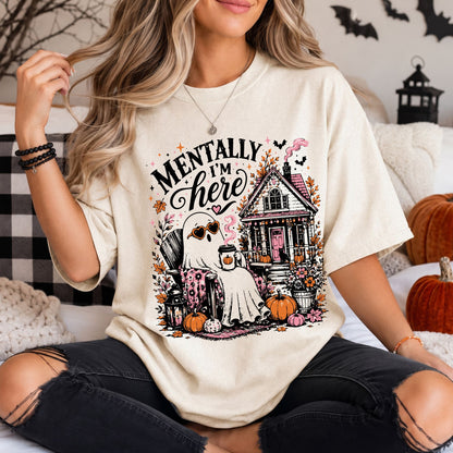 Summerween Ghost Shirt, Mentally I'm Here Tee, Comfort Colors