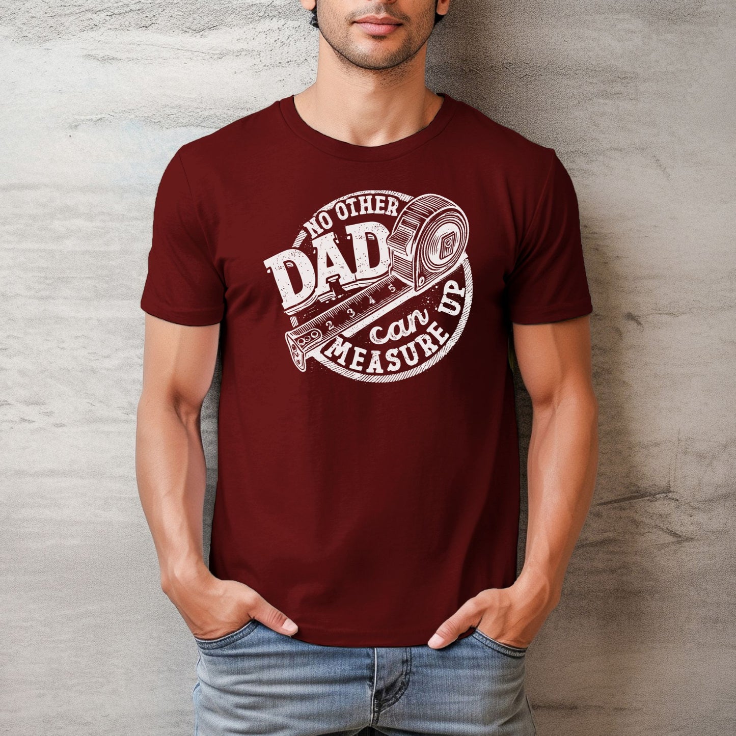 No Other Dad Can Measure Up Men's Relaxed Fitted Tee — Bella Canvas 3001