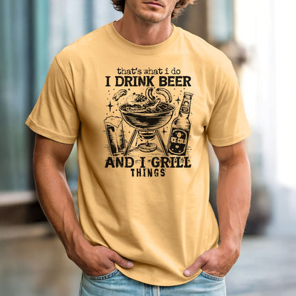 That's What I Do. I Drink Beer and Grill Things – Comfort Colors 1717 Vintage Heavyweight Tee