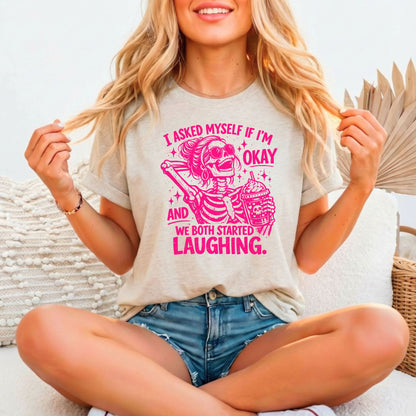 I asked Myself if I'm Okay Relaxed Fitted Bella Canvas Graphic T-shirt