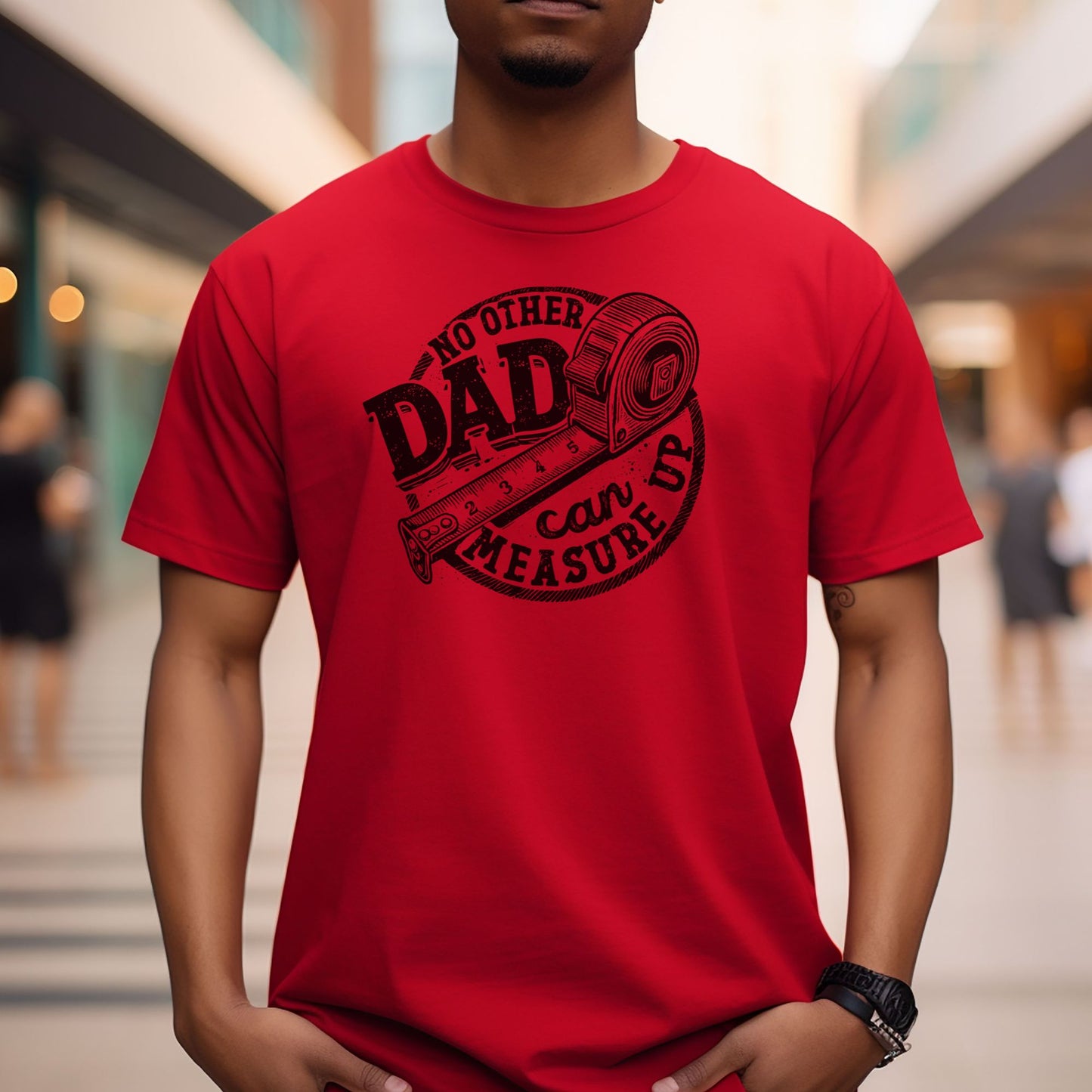 No Other Dad Can Measure Up Men's Relaxed Fitted Tee — Bella Canvas 3001