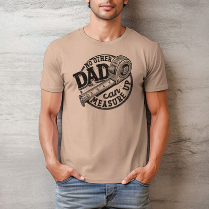 No Other Dad Can Measure Up Men's Relaxed Fitted Tee — Bella Canvas 3001