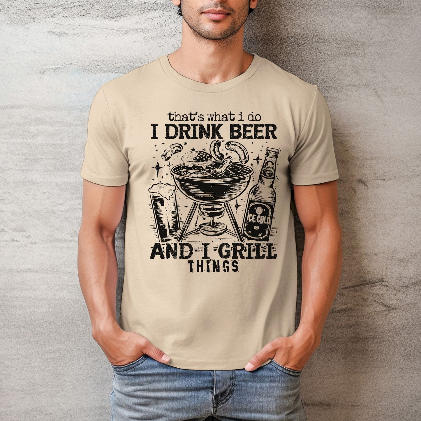 That's What I Do, I Drink Beer & I Grill Things Relaxed Fitted Unisex Tee — Bella Canvas 3001