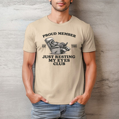 Proud Member of the Just Resting My Eyes Club — Men's Bella Canvas Relaxed Fitted Tee