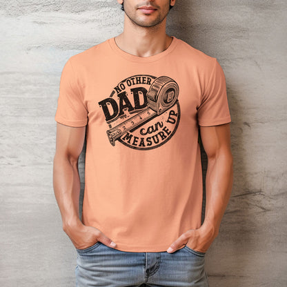 No Other Dad Can Measure Up Men's Relaxed Fitted Tee — Bella Canvas 3001