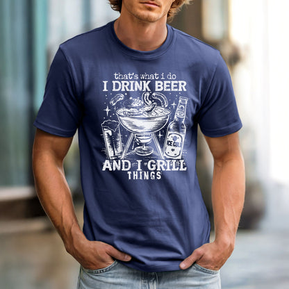 That's What I Do. I Drink Beer and Grill Things – Comfort Colors 1717 Vintage Heavyweight Tee