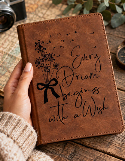 Vegan Leatherette Journal - Every Dream Begins With A Wish