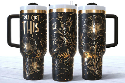 You Got This Laser Engraved Stainless Steel 40oz Makerflo Tumbler