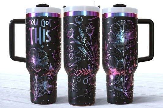 You Got This Laser Engraved Stainless Steel 40oz Makerflo Tumbler