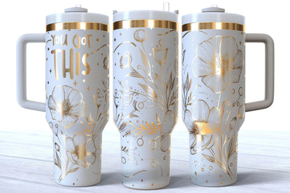 You Got This Laser Engraved Stainless Steel 40oz Makerflo Tumbler